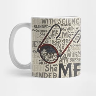 She blinded me with science! Mug